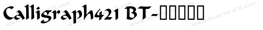 Calligraph421 BT字体转换